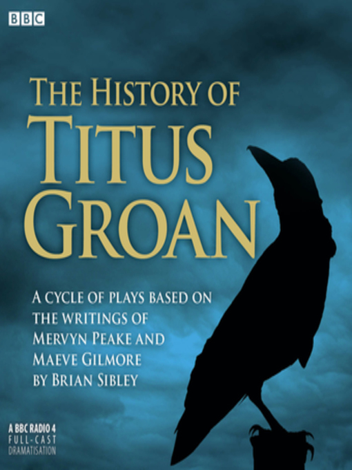 Mervyn Peake创作的The History of Titus Groan作品的详细信息 - 可供借阅